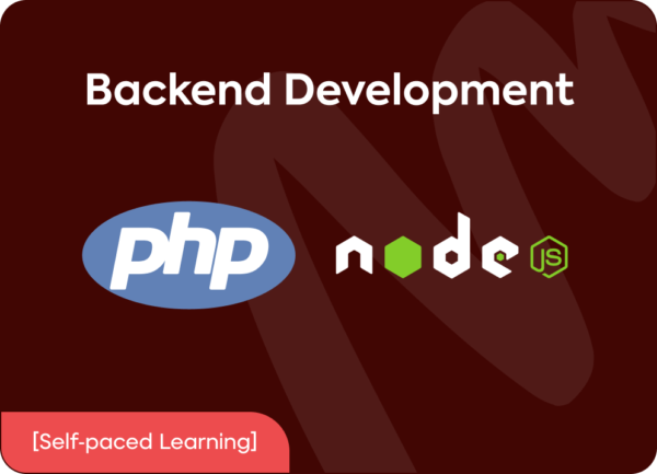 Backend Development with PHP or NodeJS (3 Months - Self Paced)